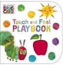 Eric Carle - Very Hungry Caterpillar: Touch and Feel Playbook (Touch & Feel) - 9780241959565 - V9780241959565