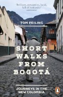 Tom Feiling - Short Walks from Bogota - 9780241959909 - V9780241959909
