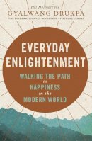 His Holiness The Gyalwang Drukpa - Everyday Enlightenment - 9780241960080 - V9780241960080