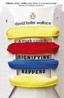 Wallace  David Foste - Signifying Rappers - 9780241968314 - 9780241968314
