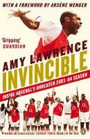 Amy Lawrence - Invincible: Inside Arsenal's Unbeaten 2003-2004 Season - 9780241970492 - V9780241970492