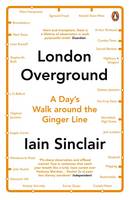Iain Sinclair - London Overground - 9780241971499 - V9780241971499