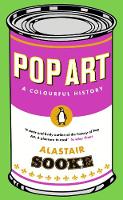Alastair Sooke - Pop Art: A Colourful History - 9780241973066 - V9780241973066