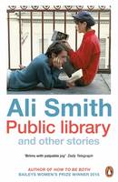 Ali Smith - Public Library and Other Stories - 9780241974599 - V9780241974599