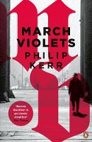 Philip Kerr - March Violets (Bernie Gunther) - 9780241976012 - V9780241976012