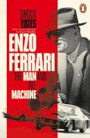 Enzo Ferrari Brock Yates - Enzo Ferrari: The Man and the Machine - 9780241977163 - V9780241977163