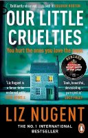 Liz Nugent - Our Little Cruelties: A new psychological suspense from the No.1 bestseller - 9780241979747 - 9780241979747