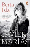 Javier Marías - Berta Isla - 9780241983553 - 9780241983553