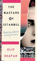 Elif Shafak - The Bastard of Istanbul (Penguin Essentials) - 9780241986448 - 9780241986448