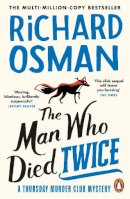 Richard Osman - The Man Who Died Twice (The Thursday Murder Club, 2) - 9780241988244 - 9780241988244