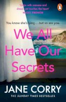 Jane Corry - A We All Have Our Secrets - 9780241989029 - 9780241989029