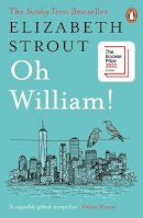 Elizabeth Strout - Oh William!: From the author of My Name is Lucy Barton - 9780241992210 - 9780241992210