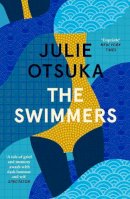 Julie Otsuka - The Swimmers: Julie Otsuka - 9780241994283 - V9780241994283