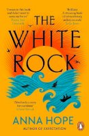 Anna Hope - The White Rock: From the bestselling author of The Ballroom - 9780241995495 - 9780241995495