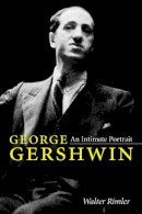 Walter Rimler - George Gershwin - 9780252034442 - V9780252034442