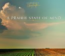 Larry Kanfer - A Prairie State of Mind - 9780252040337 - V9780252040337