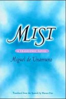 Miguel De Unamuno - Mist: A TRAGICOMIC NOVEL - 9780252068942 - V9780252068942