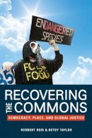 Herbert Reid - Recovering the Commons: Democracy, Place, and Global Justice - 9780252076817 - V9780252076817