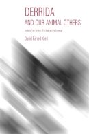 David Farrell Krell - Derrida and Our Animal Others: Derrida´s Final Seminar, the Beast and the Sovereign - 9780253009241 - V9780253009241