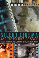 Jennifer  - Silent Cinema and the Politics of Space - 9780253012302 - V9780253012302