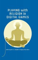 Heidi  - Playing with Religion in Digital Games - 9780253012449 - V9780253012449