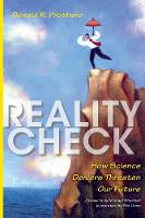 Donald R. Prothero - Reality Check: How Science Deniers Threaten Our Future - 9780253024541 - V9780253024541