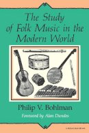 Philip V. Bohlman - The Study of Folk Music in the Modern World - 9780253204646 - V9780253204646