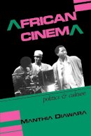 Manthia Diawara - African Cinema: Politics and Culture - 9780253207074 - V9780253207074