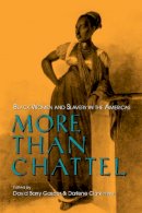 Gaspar - More Than Chattel: Black Women and Slavery in the Americas - 9780253210432 - V9780253210432