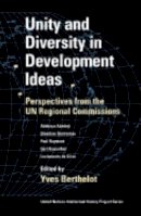 Edited By Berthelot - Unity and Diversity in Development Ideas: Perspectives from the UN Regional Commissions - 9780253216380 - V9780253216380