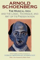 Arnold Schoenberg - The Musical Idea and the Logic, Technique, and Art of Its Presentation, New Paperback English Edition - 9780253218353 - V9780253218353