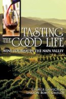 Gmelch, George; Gmelch, Sharon Bohn - Tasting the Good Life - 9780253223272 - V9780253223272