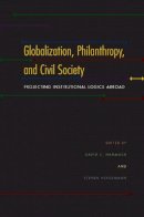 David C. Hammack - Globalization, Philanthropy, and Civil Society - 9780253353030 - V9780253353030