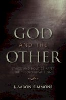 J. Aaron Simmons - God and the Other - 9780253355928 - V9780253355928