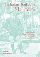 Nicholas Baragwanath - The Italian Traditions and Puccini - 9780253356260 - V9780253356260