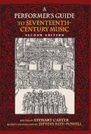Jeffery Kite-Powell - Performer's Guide to Seventeenth-Century Music - 9780253357069 - V9780253357069
