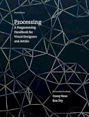 Casey Reas - Processing: A Programming Handbook for Visual Designers and Artists - 9780262028288 - V9780262028288