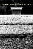 Arata Isozaki - Japan-Ness in Architecture - 9780262516051 - V9780262516051