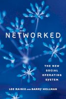 Lee Rainie - Networked: The New Social Operating System - 9780262526166 - V9780262526166