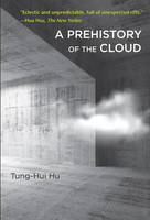 Tung-Hui Hu - A Prehistory of the Cloud - 9780262529969 - V9780262529969