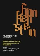 Mary Shelley - Frankenstein: Annotated for Scientists, Engineers, and Creators of All Kinds - 9780262533287 - V9780262533287