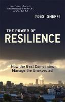Yossi Sheffi - The Power of Resilience: How the Best Companies Manage the Unexpected - 9780262533638 - V9780262533638