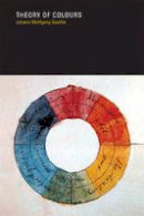 Johann Wolfgang Von Goethe - Theory of Colours - 9780262570213 - V9780262570213
