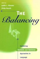 Judith L. Klavans (Ed.) - The Balancing Act: Combining Symbolic and Statistical Approaches to Language - 9780262611220 - KEX0228134