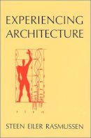 Steen Eiler Rasmussen - Experiencing Architecture - 9780262680028 - V9780262680028