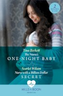 Scarlet Wilson Tina Beckett - THE NURSES' ONE-NIGHT BABY, NURSE WITH A BILLION DOLLAR SECRET -  - 9780263306026