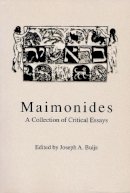 Joseph A. Buijs - Maimonides: A Collection of Critical Essays - 9780268013684 - V9780268013684