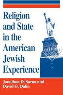 Jonathan D. Sarna - Religion and State in the American Jewish Experience - 9780268016562 - V9780268016562