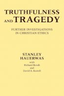 Stanley Hauerwas - Truthfulness And Tragedy - 9780268018320 - V9780268018320