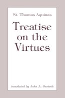 St. Thomas Aquinas - Treatise On the Virtues - 9780268018559 - V9780268018559